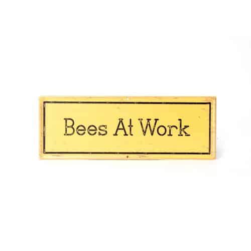 Bees at Work Sign